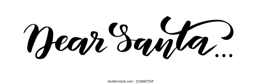 Handwritten brush calligraphy Dear Santa isolated on a white background. Vector illustration.