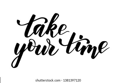 Take Your Time High Res Stock Images Shutterstock