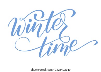 Handwritten brush calligraphy Winter time isolated on white. Vector illustration.