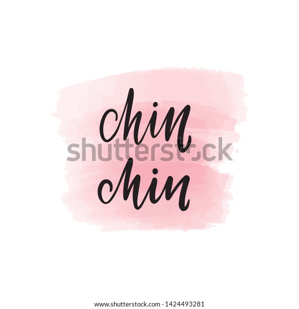 Handwritten Brush Lettering Chin Chin Vector Stock Vector (Royalty Free ...
