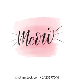 Handwritten brush lettering meow. Vector calligraphy illustration with pink watercolor stain on background. Textile graphic, t-shirt print.