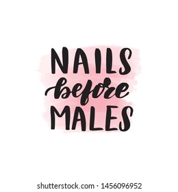 Handwritten brush lettering nails before males. Vector calligraphy illustration with pink watercolor stain on background. Textile graphic, t-shirt print.