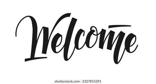 Handwritten Brush Lettering. Welcome. Inscription calligraphy with smooth lines. Isolated vector. Greeting card, banner, postcard with calligraphy. Hand drawn typography letter design template.