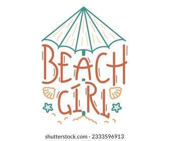 Handwritten calligraphic lettering Beach girl. Vector isolated sticker, beach umbrella on sand, shell and starfish, line art style.