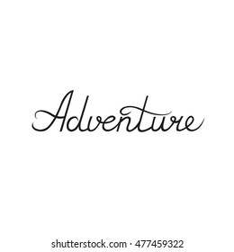 Handwritten calligraphy ink. The word "Adventure". Template for your design. Element for greeting cards, invitations, posters and prints. Vector illustration.