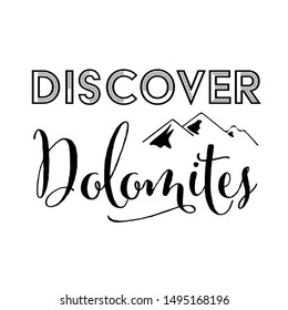 Handwritten calligraphy lettering composition. Vector illustration lettering logo. Design for postcards, t-shirts, banners, greeting card, event, flyer. "Dolomites" mountains hiking adventure 