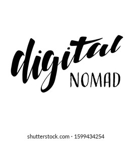 Handwritten calligraphy lettering composition. Vector illustration logo. Design for postcards, t-shirts, banners, greeting card, event, flyer. Digital nomad, freelance, entrepeneur. EPS10