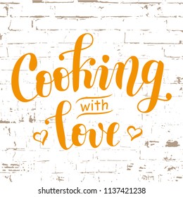 Handwritten calligraphy lettering of Cooking with love in orange decorated with hearts on white background stylized as brick wall for decoration, logo, poster, cookbook, restaurant, cafe, recipe book