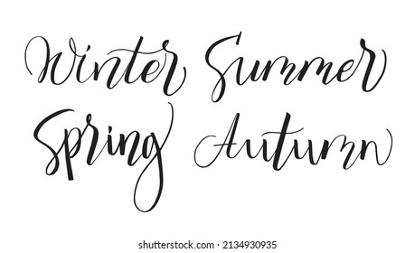 Handwritten calligraphy lettering. Spring winter summer autumn. Is good for print,  postcards, brochures, poster, calendar, planner, diary. Black text isolated on white background.Vector illustration.