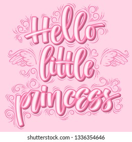 Handwritten calligraphy phrase hello little princess with angelic wings and decorations pink background vector illustration.