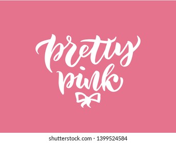 Handwritten calligraphy "Pretty pink" Vector illustration of Little Princess text for girls clothes. Little Feminine. Typography poster EPS10. Lettering for birthday party, posters, postcard