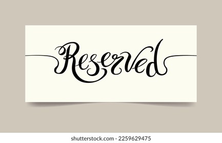 Handwritten calligraphy - reserved. Vector image.