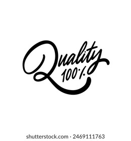 Handwritten calligraphy style script reading 'Quality 100%' indicating high quality or premium standard.