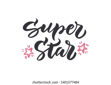 Handwritten calligraphy "Super star" Vector illustration of Little Princess text for girls clothes.Typography poster EPS10. Lettering for birthday party, posters background, postcard, banner