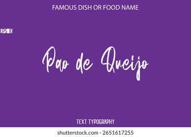 Texto Caligráfico Manuscrito Nome De Comida Famosa Pao de Queijo