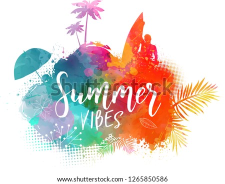 Handwritten calligraphy text "Summer vibes". Abstract painted splash shape with silhouettes. Travel concept - surfing, palm trees, sun umbrella. 