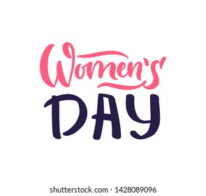 
Handwritten calligraphy "Women's day" girl power quote. Feminine poster EPS10. Lettering for birthday party, posters background, postcard, banner, etc. Print on cup, bag, shirt, package, balloon
