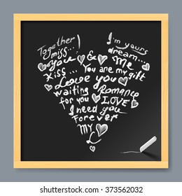 Hand-written chalk text in shape of heart. Sketch grunge chalk lettering on blackboard background