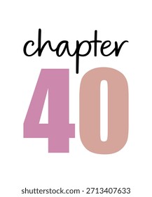 Handwritten "chapter" text above large, stylized pink and peach numbers "40" on a white background.