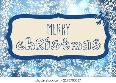 Handwritten Christmas greetings, festive lettering in a vintage frame over snowflakes. Holiday season design vector illustration.