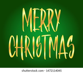 Handwritten Christmas greetings, modern festive calligraphy lettering for postcards. Golden isolated over green. Holiday season design, vector illustration.