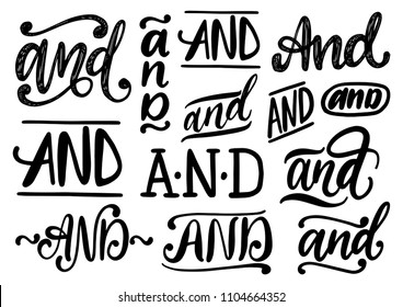 Handwritten conjunctions And vector set. Calligraphic collection of catchwords on white background.