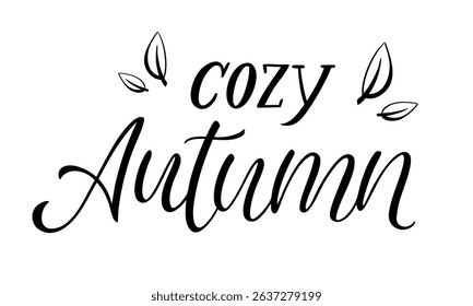 Handwritten Cozy Autumn text with decorative leaves, perfect for greeting cards, seasonal designs or cozy autumn themed projects. Vector illustration