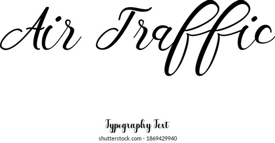 Handwritten Cursive Typography Text Phrase