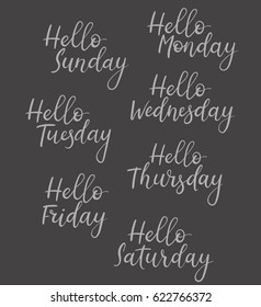 Handwritten Days of Week. Hello Sunday, Monday, Tuesday, Wednesday, Thursday, Friday, Saturday. Modern Calligraphy. Isolated on White Background.