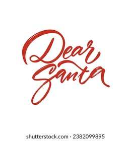 Handwritten Dear Santa holiday phrase. Red color vector lettering sign. Isolated on white background.