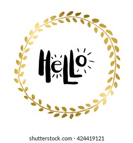 Handwritten design element. Text lettering of an inspirational phrase "Hello". Quote Typographical Poster Template, vector design. Hand drawn brush calligraphy poster.