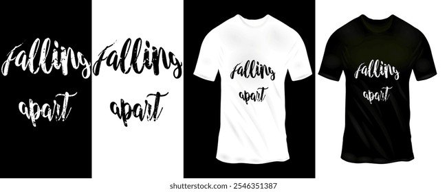 Handwritten 'Falling Apart' T-Shirt Design with Artistic Script Font in Black and White Variations