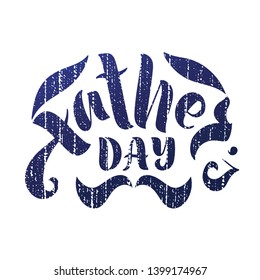 Handwritten Fathers Day typography lettering poster. Celebration quote for postcard, icon, badge. Dark blue textured letters on white background. Modern vector calligraphy text with moustache. EPS10