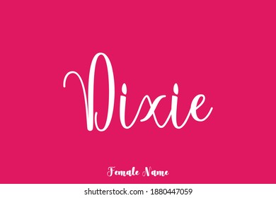 Handwritten  Female Name "Dixie " Typography Text On Pink Background