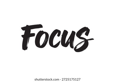 Texto de enfoque escrito a mano en estilo de letras de pincel negro sobre un fondo blanco limpio, perfecto para diseños motivadores e inspiradores