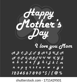 Handwritten fonts and alphabets, calligraphic characters, numbers and vintage vector illustrations named Happy Mother´s Day