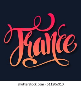 Handwritten France. Calligraphic vector text. Hand Lettering. Modern Typography. Gradient design