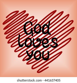 Handwritten, God loves you, done in red heart