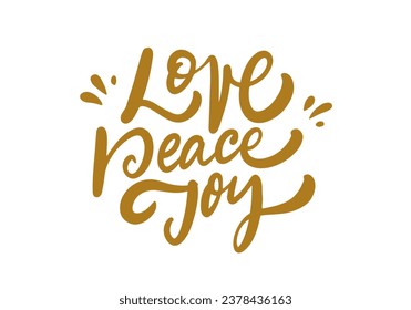 Handwritten gold color love peace joy. Vector lettering phrase. Isolated on white background.