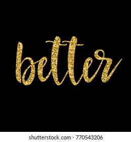 Handwritten gold lettering isolated on black. Doodle handmade quote for design t shirt, birthday gift card, party invitation, workshop advertising poster, scrapbook, album etc. Gold texture. 