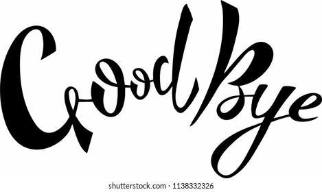 Handwritten Goodbye Lettering Typography Drawn Inspirational Stock 