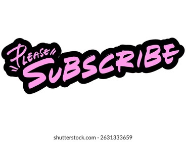 Handwritten Graphic Text Material. "Please subscribe"