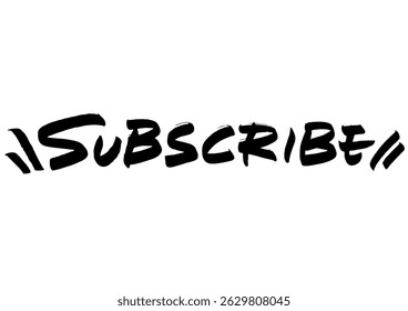 Handwritten Graphic Text Material. "subscribe"