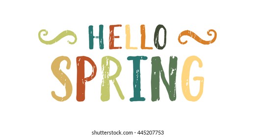 Handwritten grunge colorful Hello spring inscription. Hand drawn calligraphy lettering for diary, calendar, planner, poster, greeting, save the date card. Vector illustration.