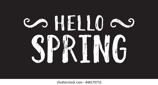 Handwritten grunge lettering Hello spring inscription. Hand drawn calligraphy lettering for diary, calendar, planner, poster, greeting, save the date card. Vector illustration.
