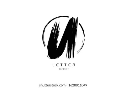 handwritten grunge U brush stroke letter alphabet logo icon design template with circle in black and white for business. Suitable for a company design