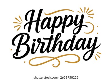 Handwritten happy birthday greeting card with decorative lettering and festive flourishes isolated on white background.