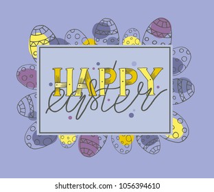 Handwritten Happy Easter text with  easter eggs frame.  Easter eggs with colorful  dots. Isolated on purpure background. EPS 10