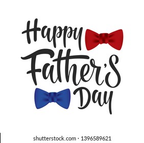 Handwritten Happy Fathers Day  typography lettering poster. Celebration quote on white background for postcard, icon, badge. Modern vector calligraphy text with bow ties for shirt, cup, poster.