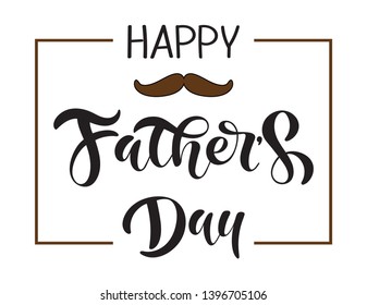 Handwritten Happy Fathers Day  typography lettering poster. Celebration quote on white background for postcard, icon, badge. Modern vector calligraphy text with moustache for shirt, cup, poster.